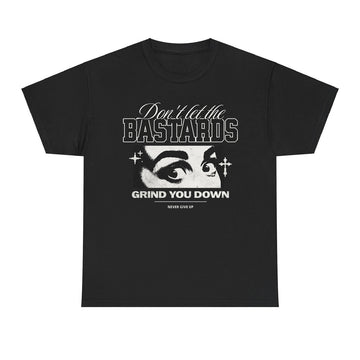 Don’t Let the Bastards Grind You Down Graphic Tee, Women’s Rights Empowerment Unisex T‑Shirt