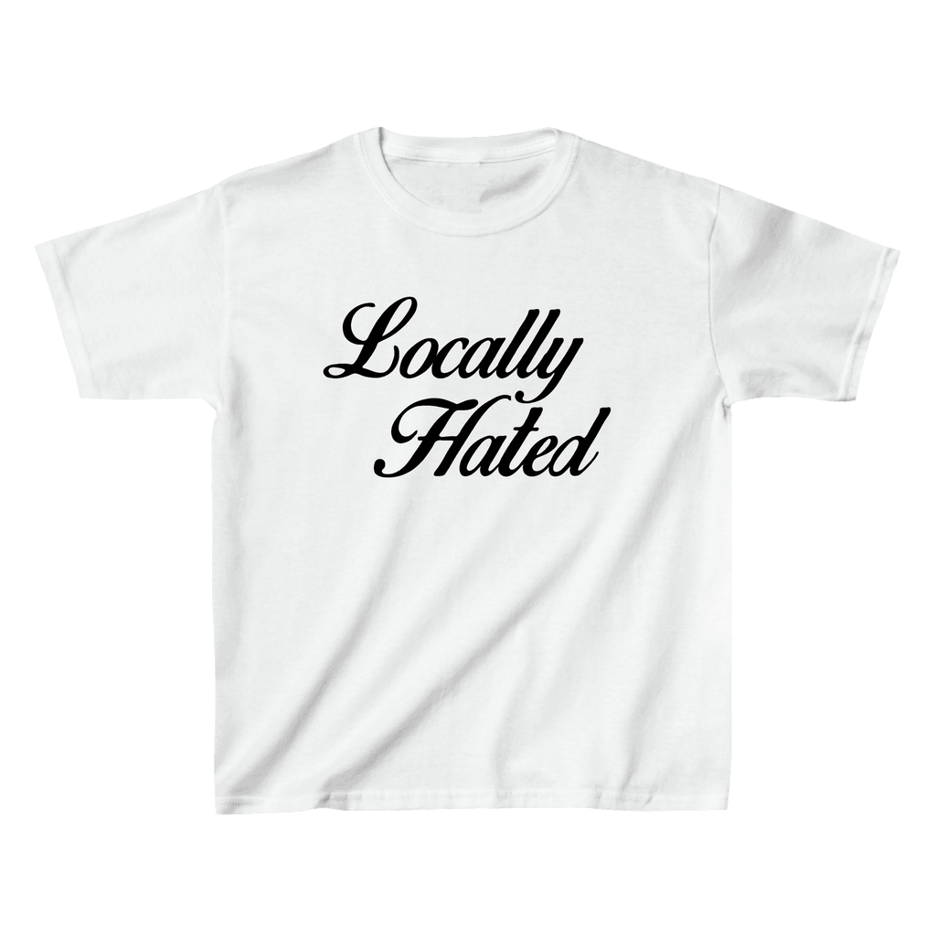 Locally Hated Baby Tee - printwithsky
