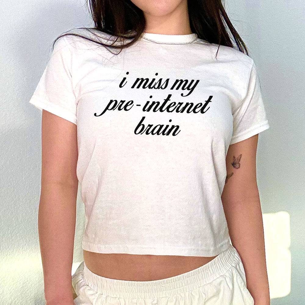 I Miss My Pre-Internet Brain Baby Tee - printwithsky