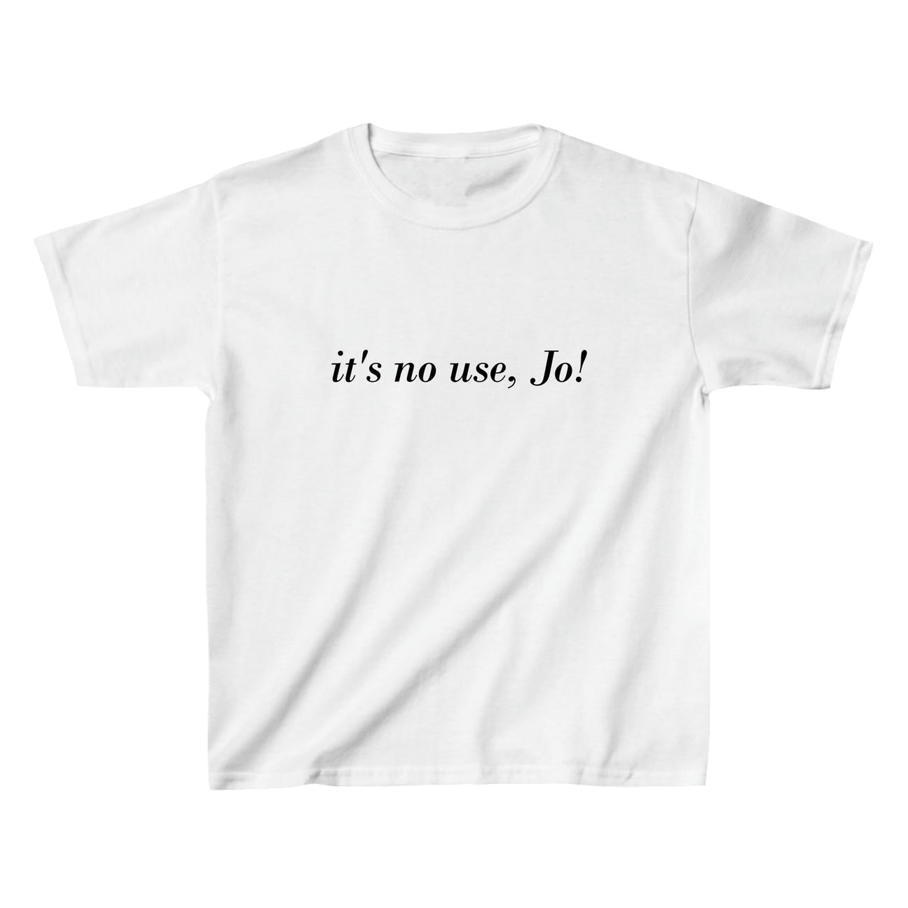 It's No Use, Jo! Baby Tee - printwithsky