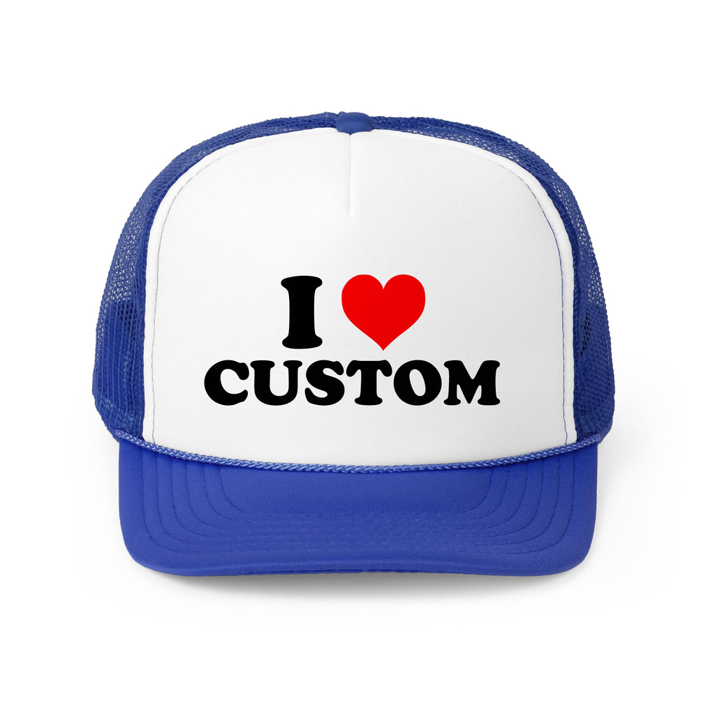 I Love Custom Trucker Hat - printwithsky 