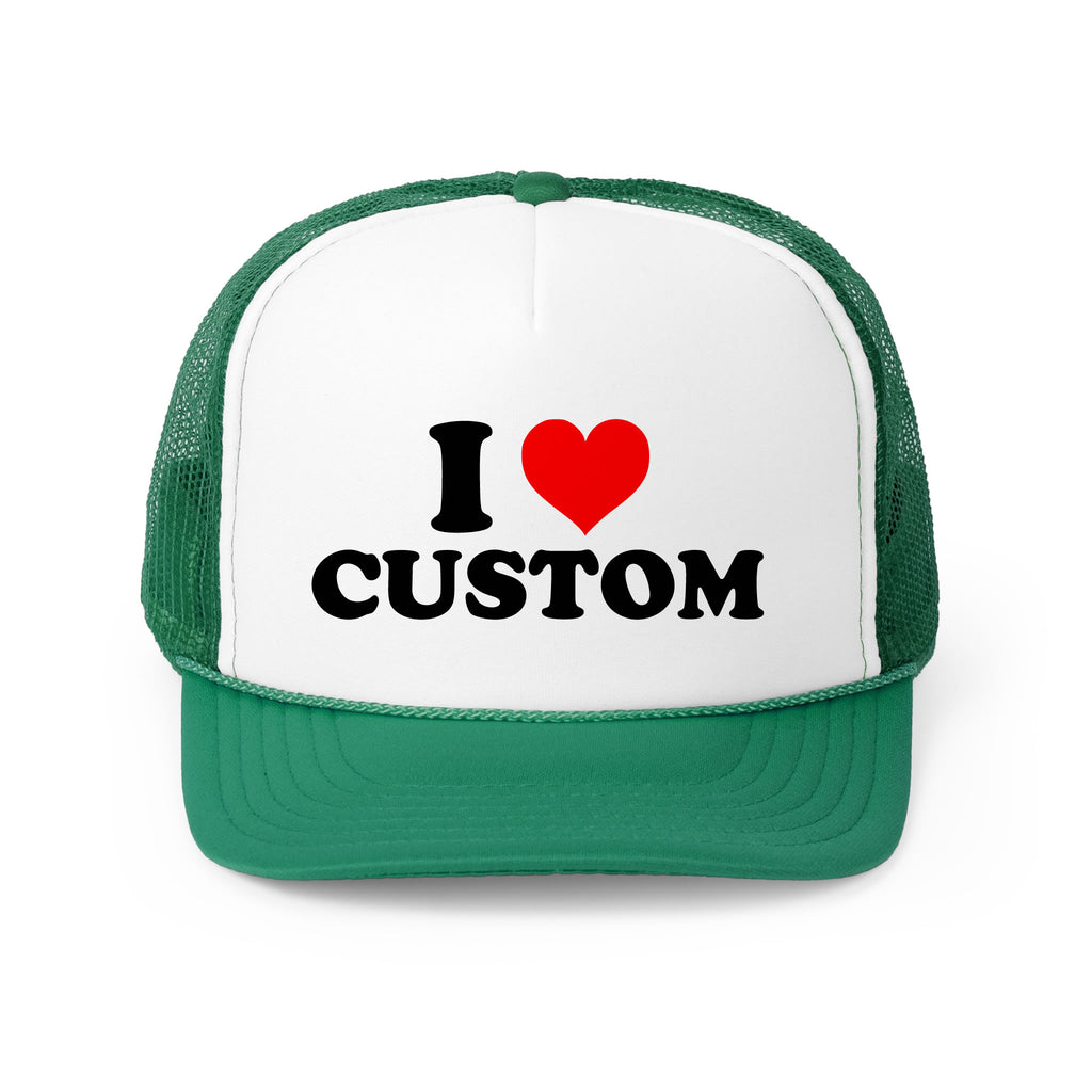 I Love Custom Trucker Hat - printwithsky 