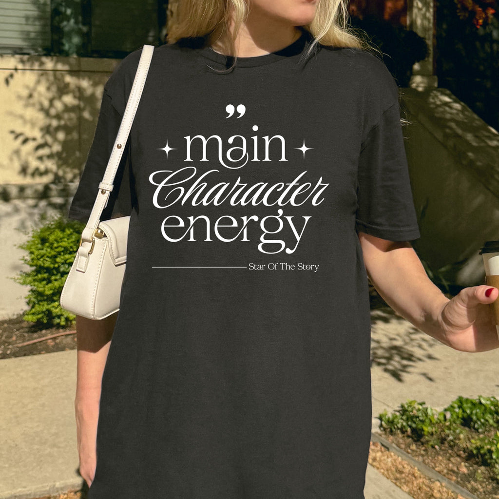 Main Character Energy T-Shirt | Trendy Aesthetic Graphic Tee
