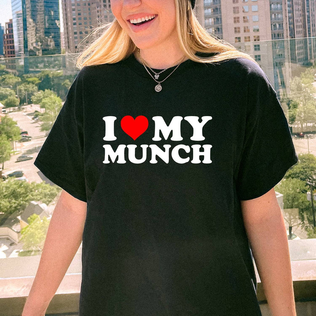 I Love My Munch T-shirt - printwithsky