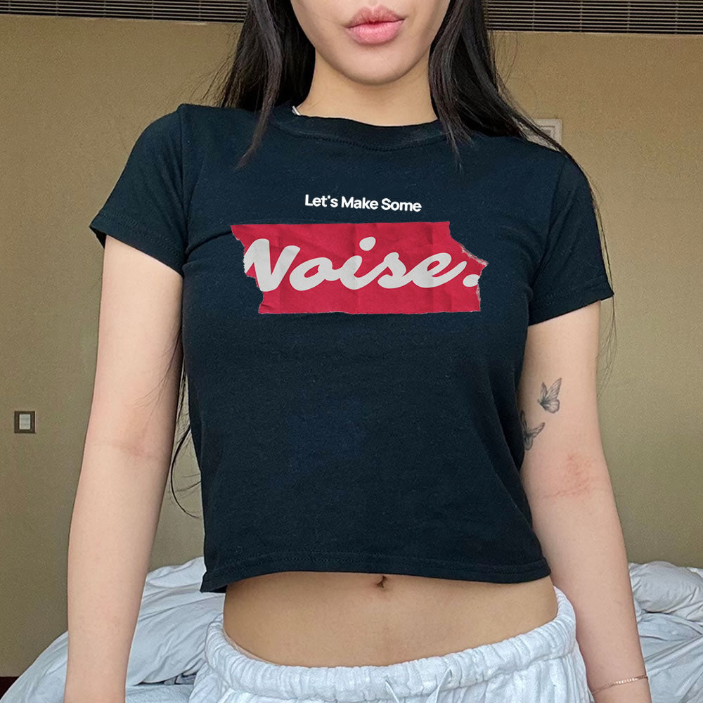 Let’s Make Some Noise Baby Tee – Y2K Statement Graphic Shirt