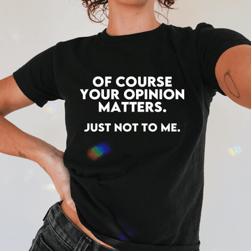 Your Opinion Matters Baby Tee | printwirhSKY