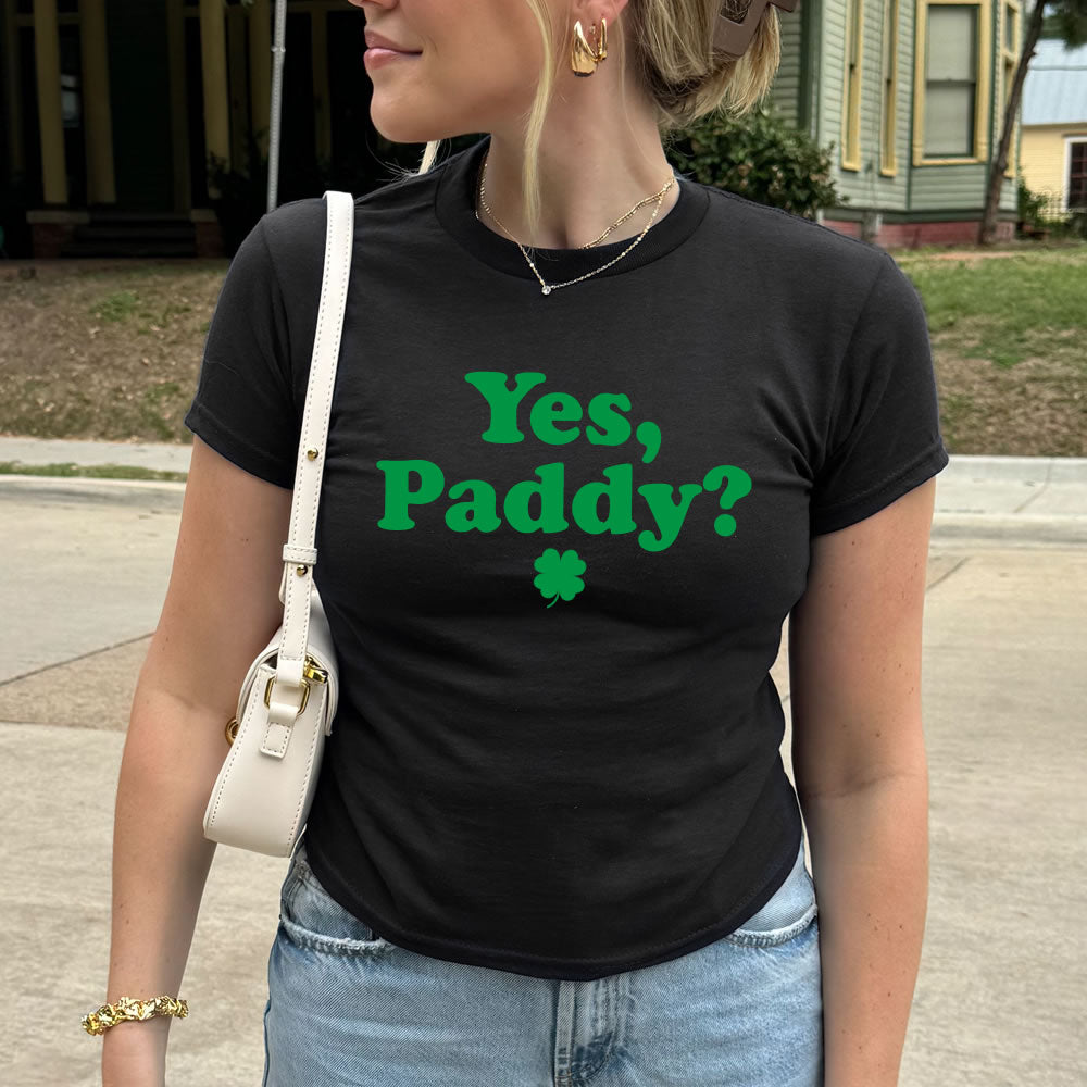 Yes Paddy St. Patrick Baby Tee - printwithsky