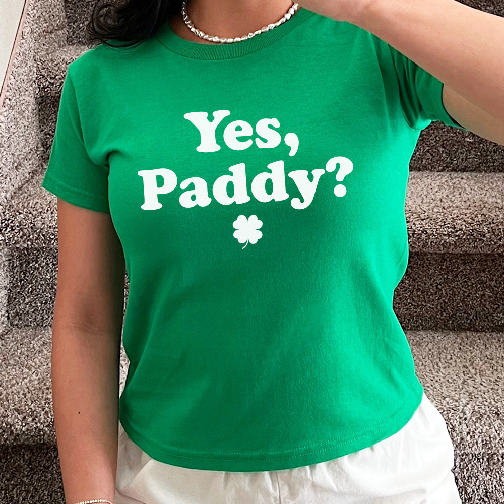 Yes Paddy St. Patrick Baby Tee - printwithsky