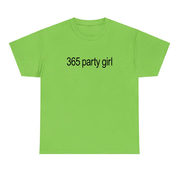 365 Party Girl T-shirt - printwithsky