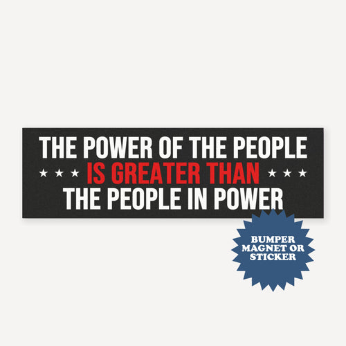 The Power of the People Anti Trump Car Magnet - printwithsky