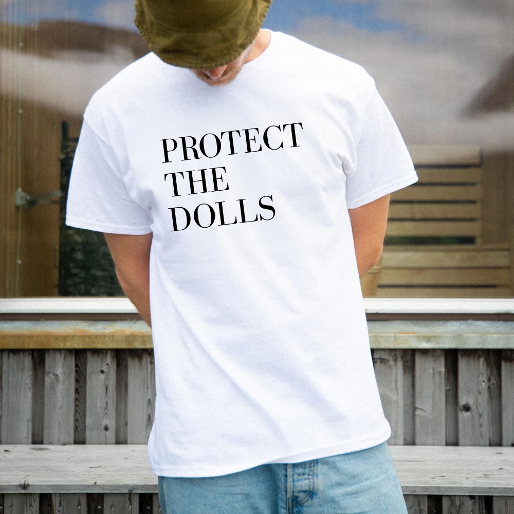 Protect The Dolls T-shirt - printwithsky