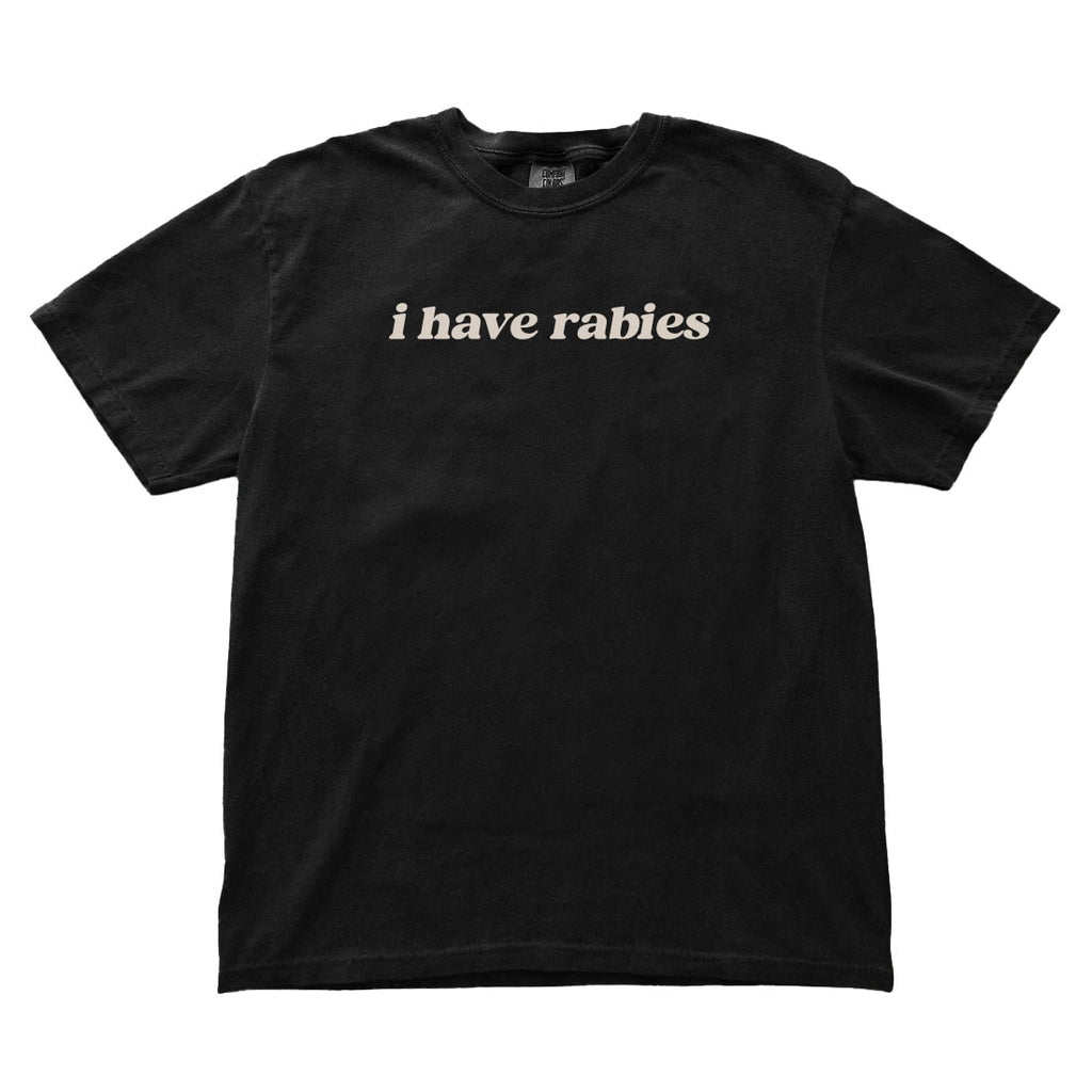 I Have Rabies Comfort Colors® T-Shirt – Funny Graphic Unisex Tee | Vintage Washed Soft Cotton