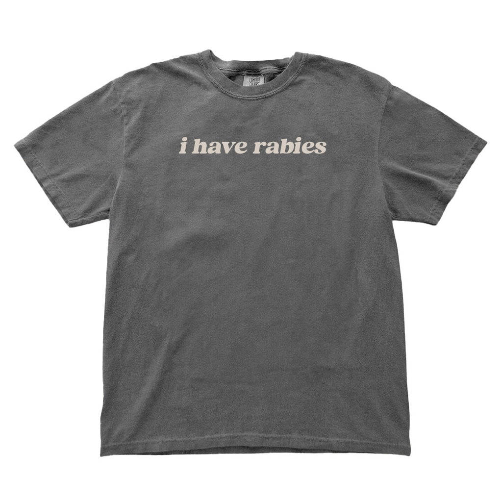 I Have Rabies Comfort Colors® T-Shirt – Funny Graphic Unisex Tee | Vintage Washed Soft Cotton