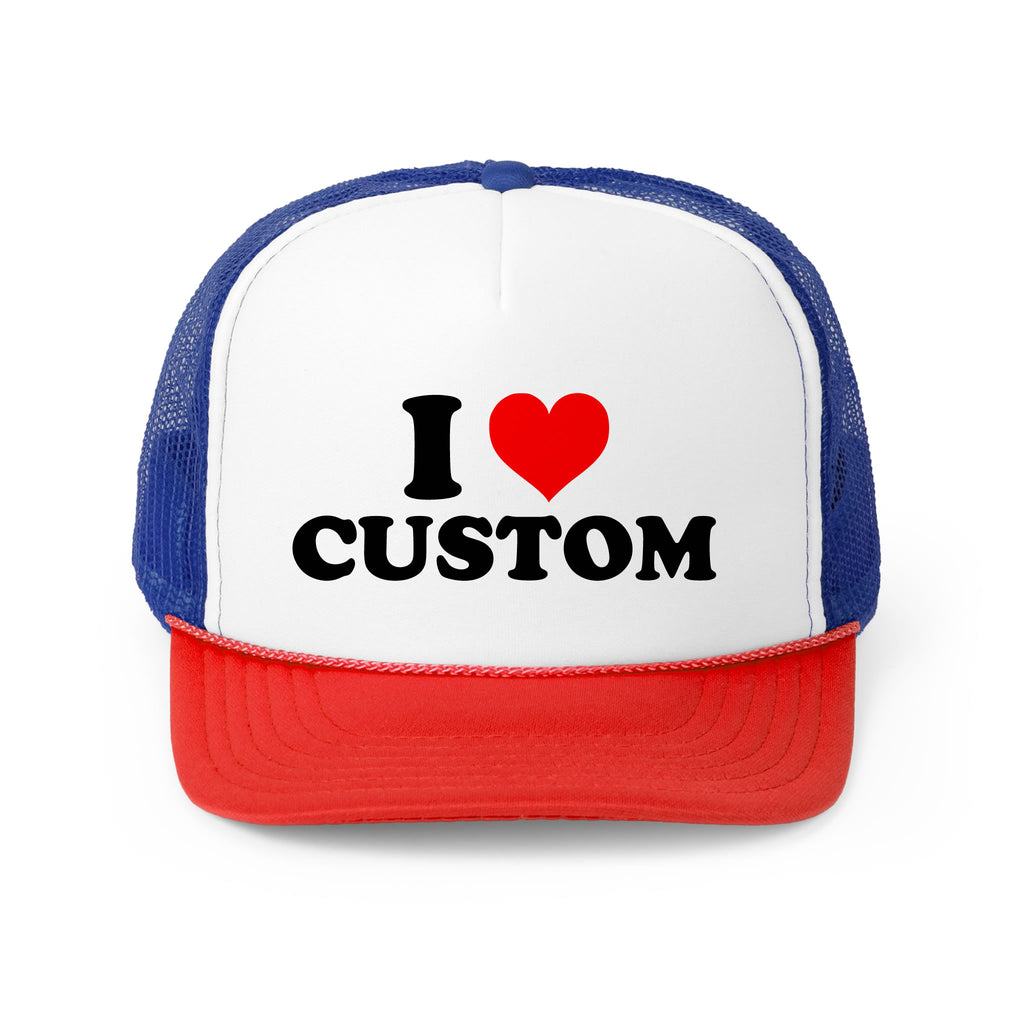 I Love Custom Trucker Hat - printwithsky 