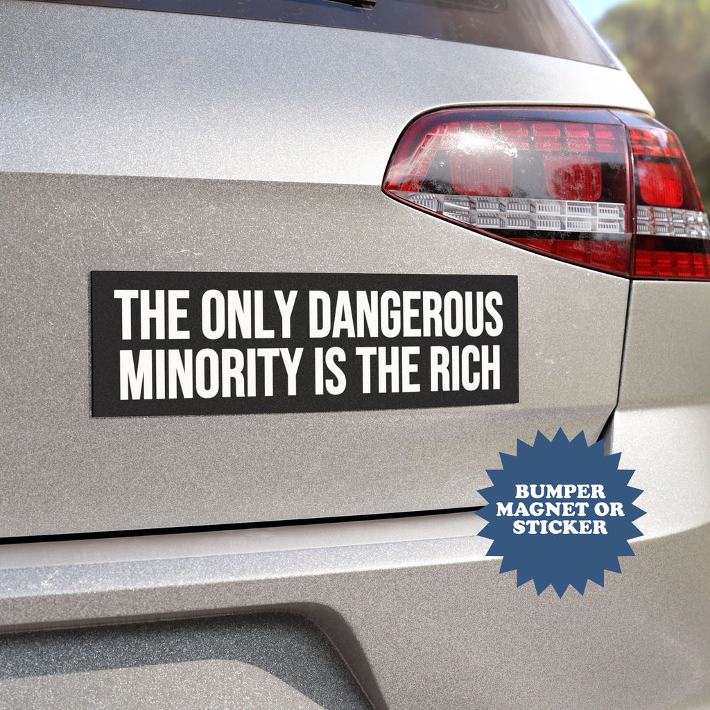 The Only Dangerous Minority Is The Rich Car Magnet