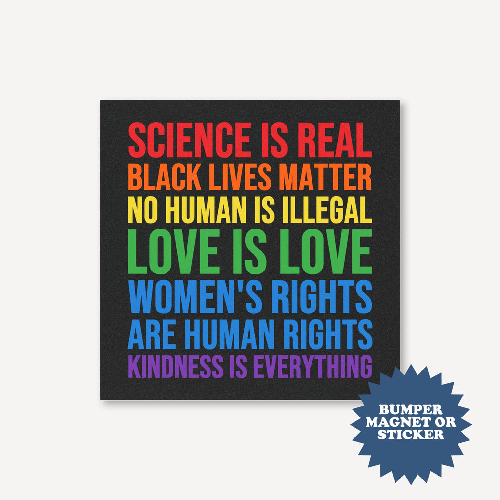 Multicolored text bumper magnet or sticker with social justice messages on a black background.