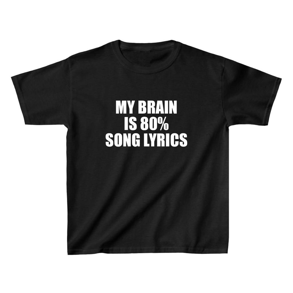 My Brain is 80% Song Lyrics Baby Tee - printwithsky
