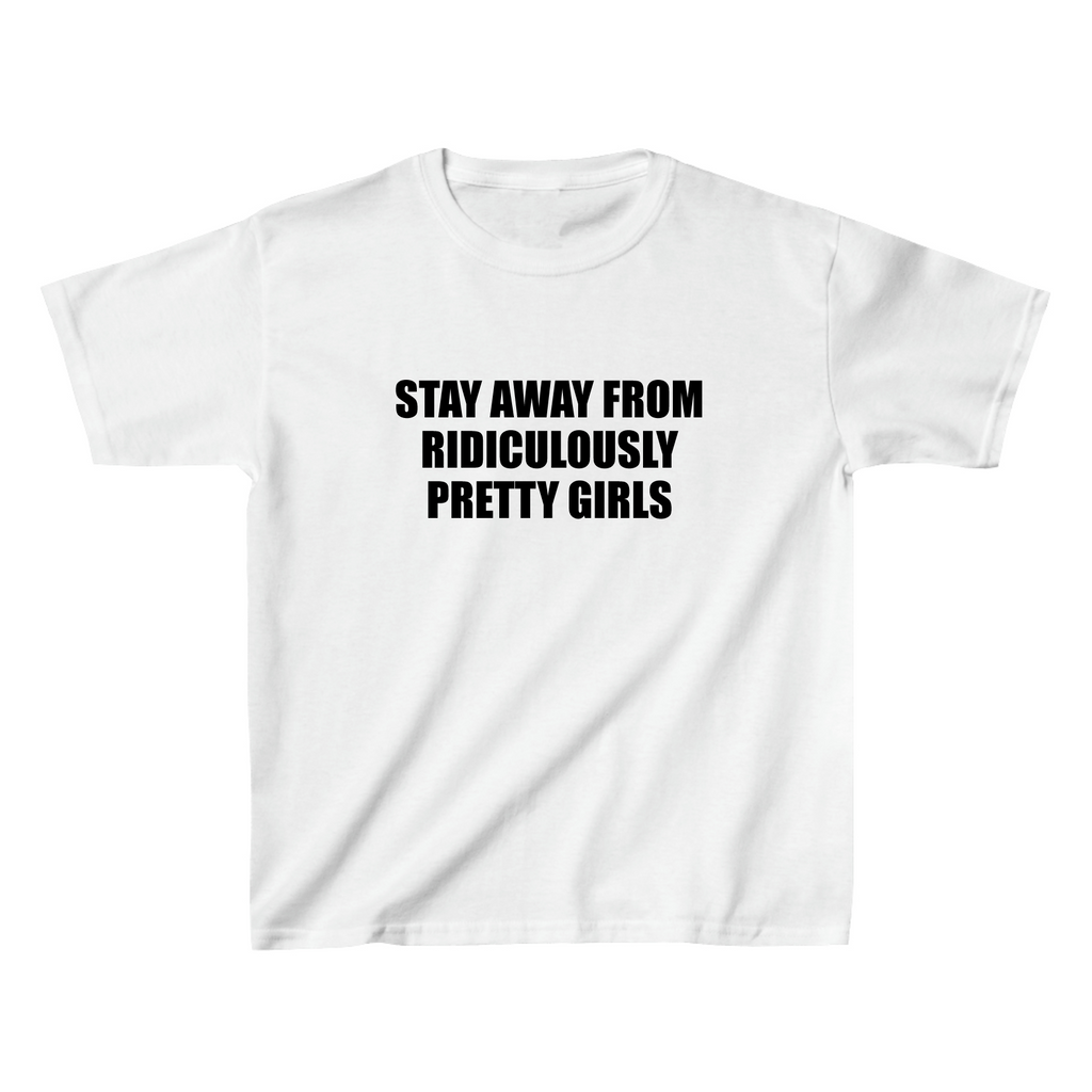 Stay Away From Ridiculously Pretty Girls Baby Tee - printwithsky