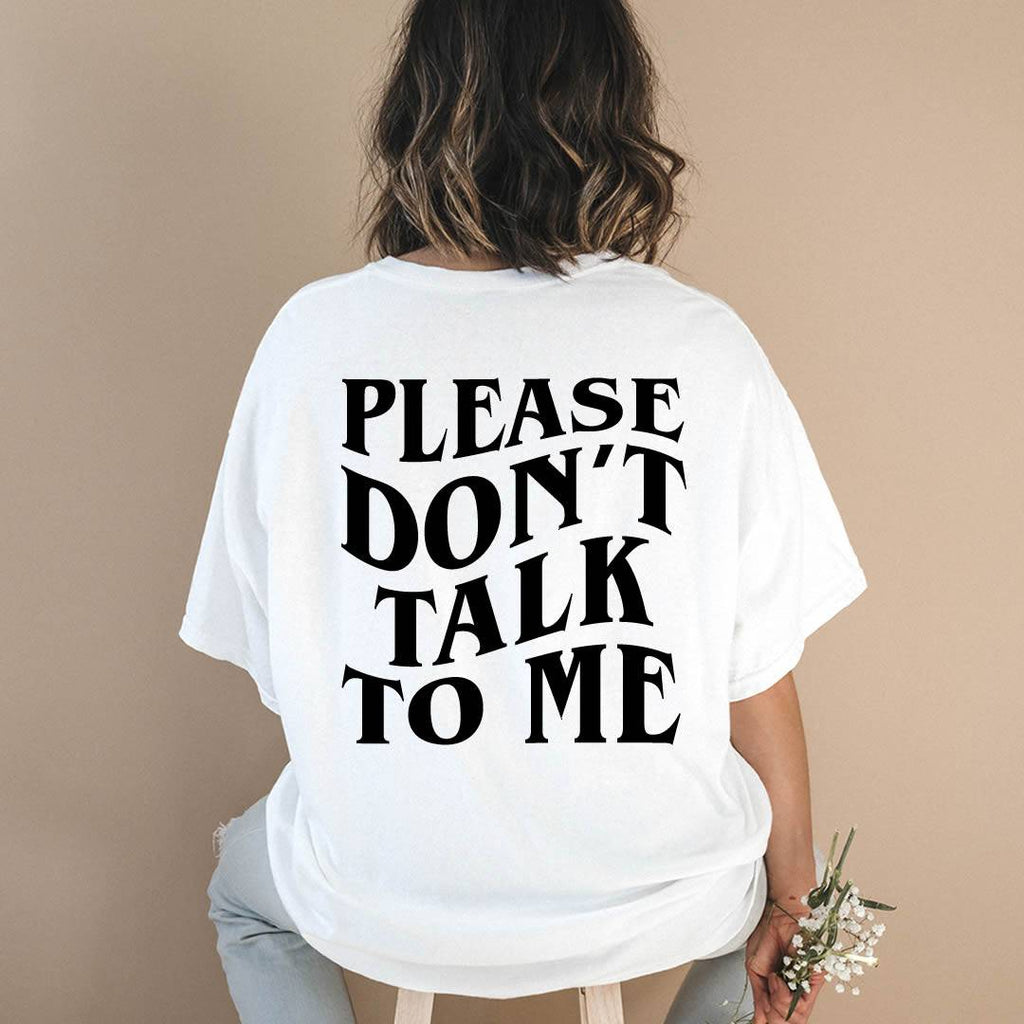 Please Don't Talk to Me Shirt - printwithsky