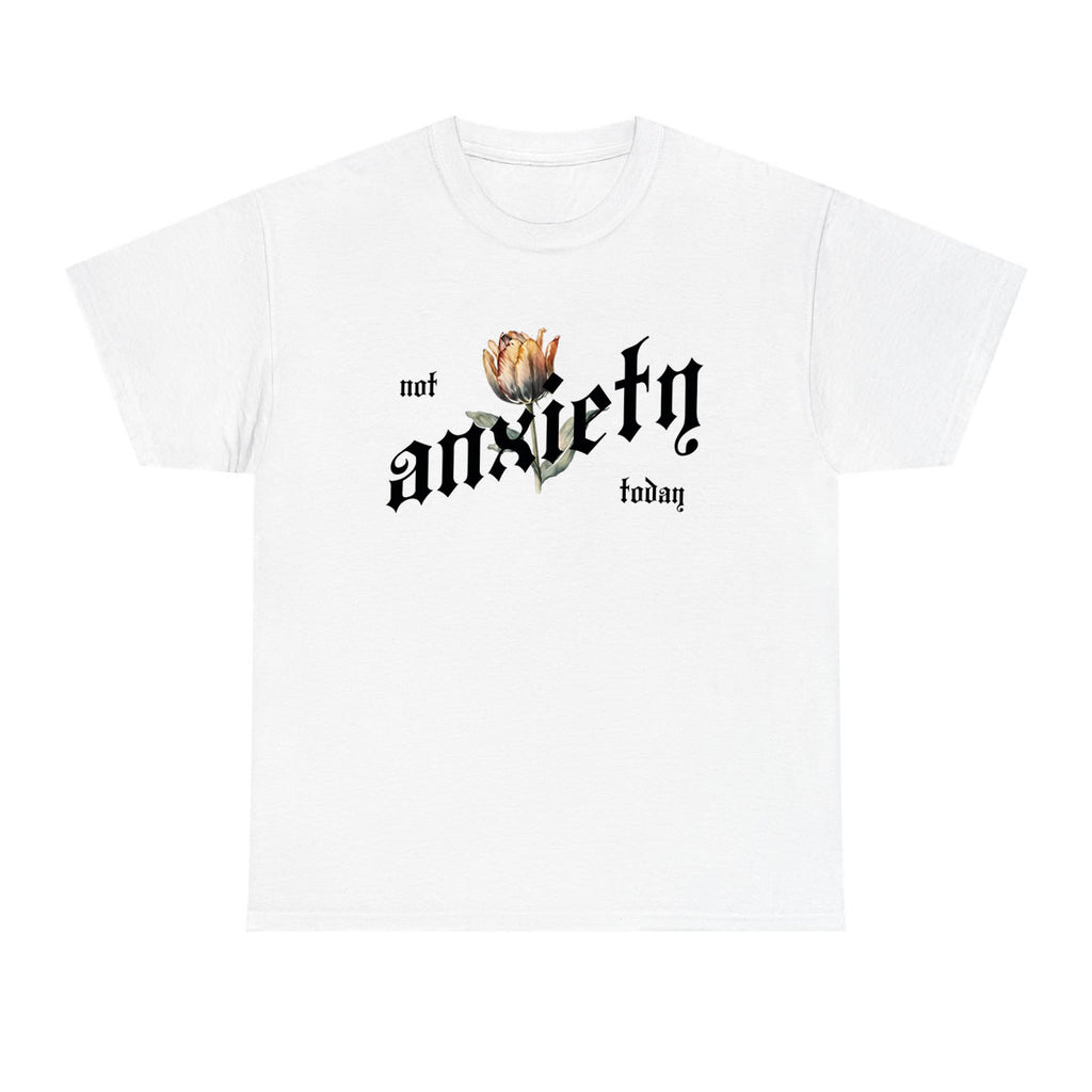 Not Today Anxiety Unisex T-Shirt – Motivational Mental Health Tee | Positive Graphic Shirt