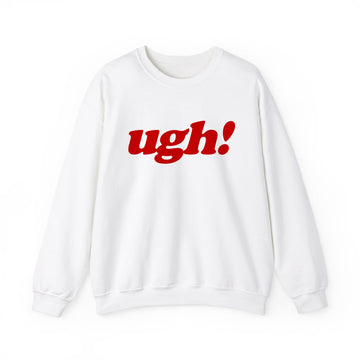 Ugh Sweatshirt - printwithsky - Funny Graphic Crewneck