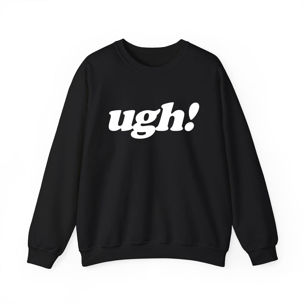 Ugh Sweatshirt - printwithsky - Funny Graphic Crewneck