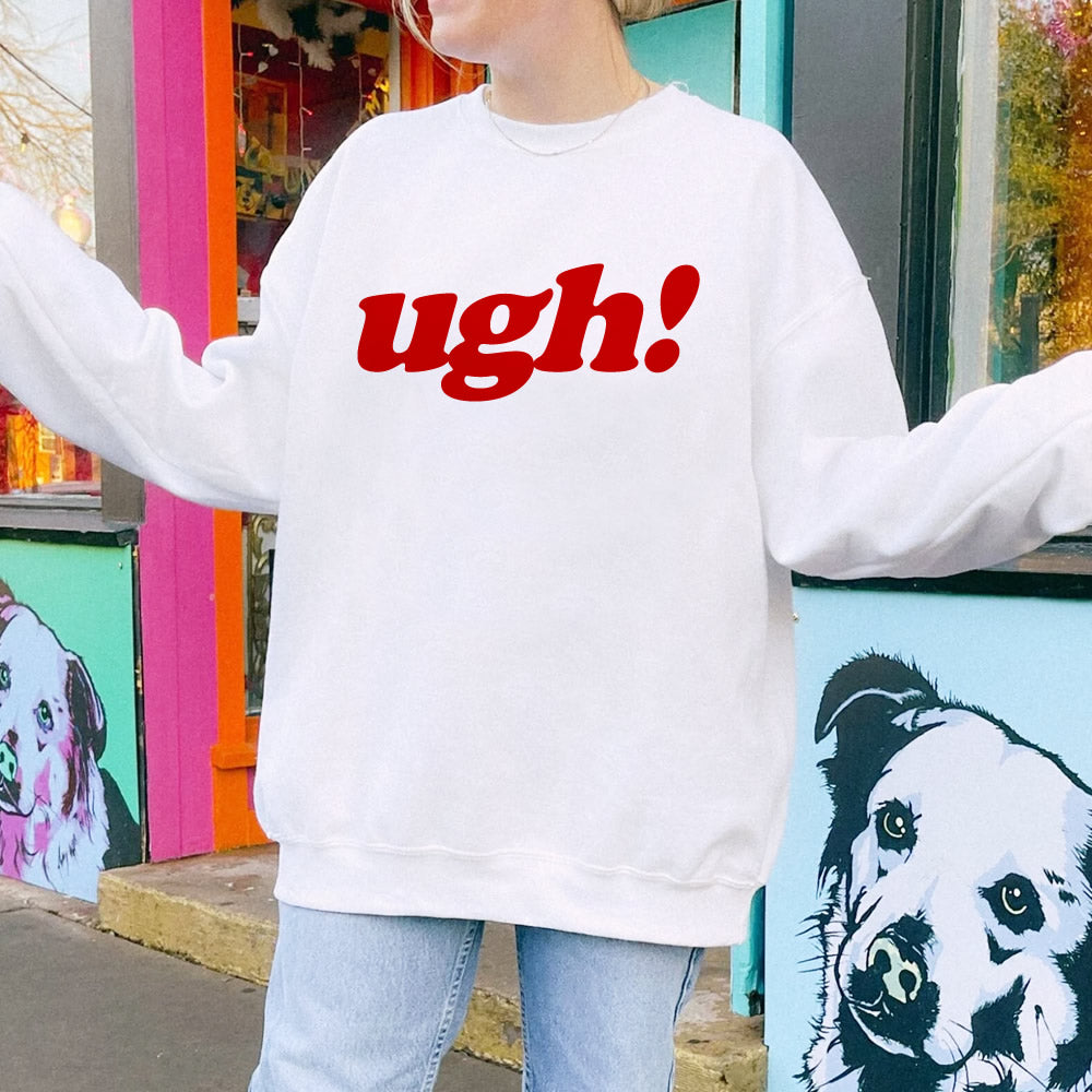 Ugh Sweatshirt - printwithsky - Funny Graphic Crewneck