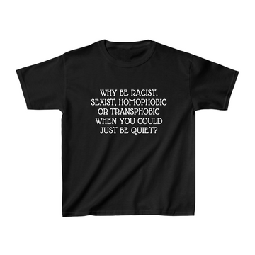 Why Be Racist Sexist Baby Tee - printwithsky