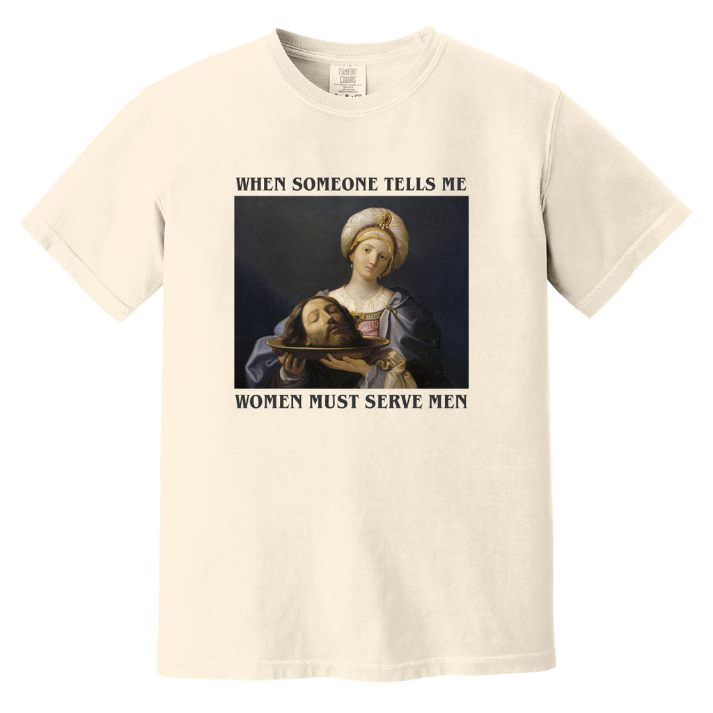 Women Should Serve Men T-shirt - printwithsky