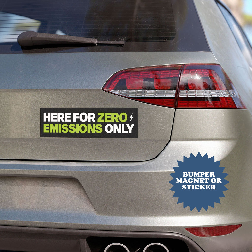 Here For Zero Emissions Only Anti Elon Tesla Car Magnet