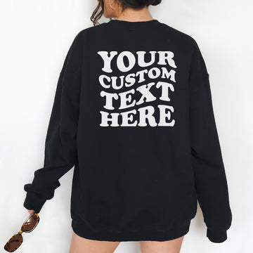 Custom Wavy Text On Back Sweatshirtprintwithsky
