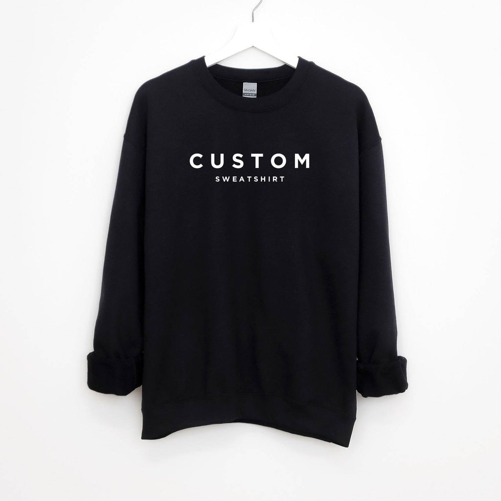 Custom Personalized Simple Sweatshirt - printwithsky
