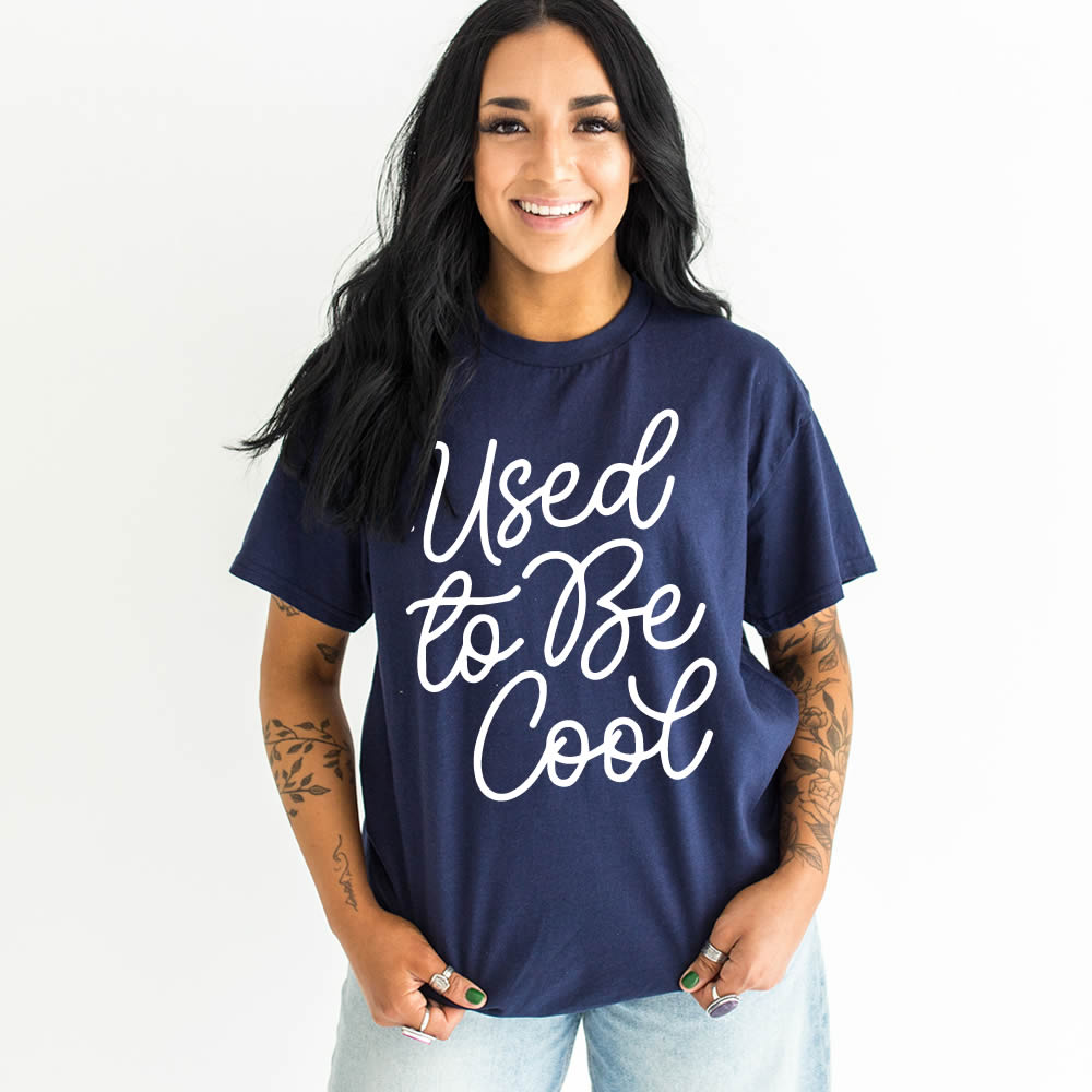 Used To Be Cool T-Shirt - printwithsky
